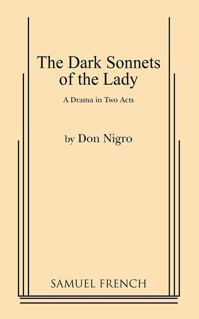 The Dark Sonnets of the Lady : A Play in Two Acts