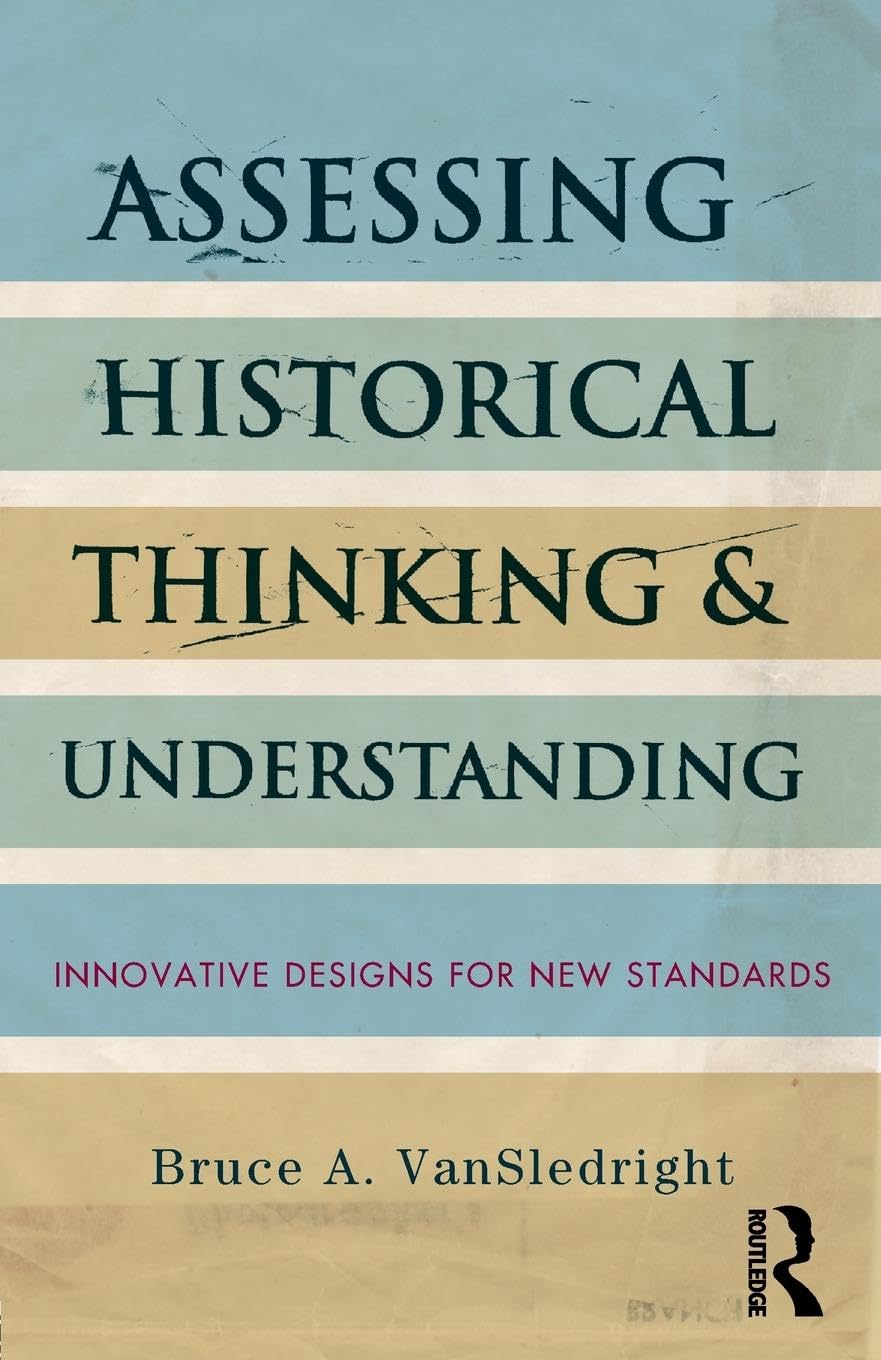 Assessing Historical Thinking and Understanding