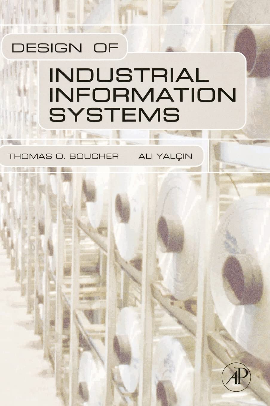 Design of Industrial Information Systems
