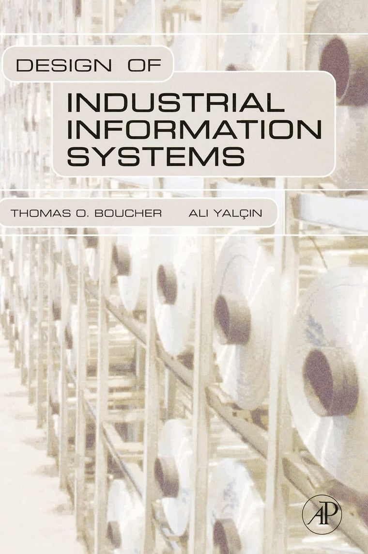 Design of Industrial Information Systems