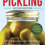 The Complete Book of Pickling: 250 Recipes for Pickling, Fermentation and More