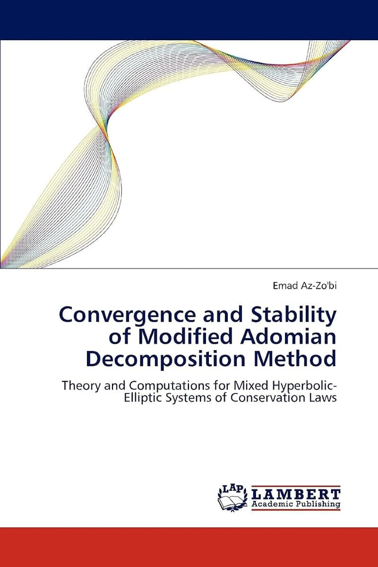 Convergence and Stability of Modified Adomian Decomposition Method: Theory and Computations for Mixed Hyperbolic-Elliptic Systems of Conservation Laws
