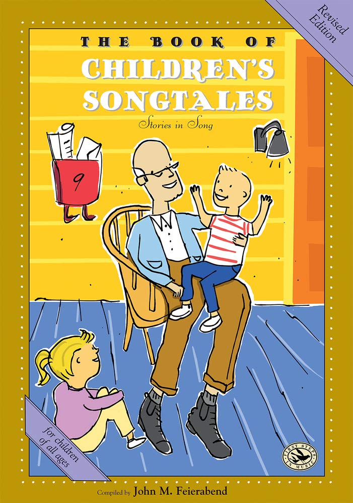 The Book of Children's Songtales: Revised Edition (First Steps in Music series)