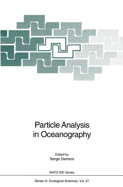 Particle Analysis in Oceanography (Nato ASI Subseries G:, 27)