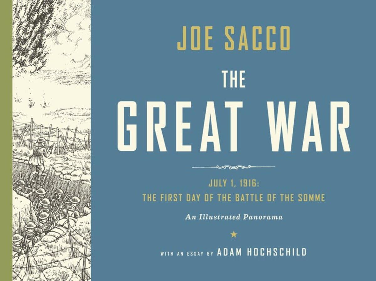 The Great War: July 1, 1916: The First Day of the Battle of (New)