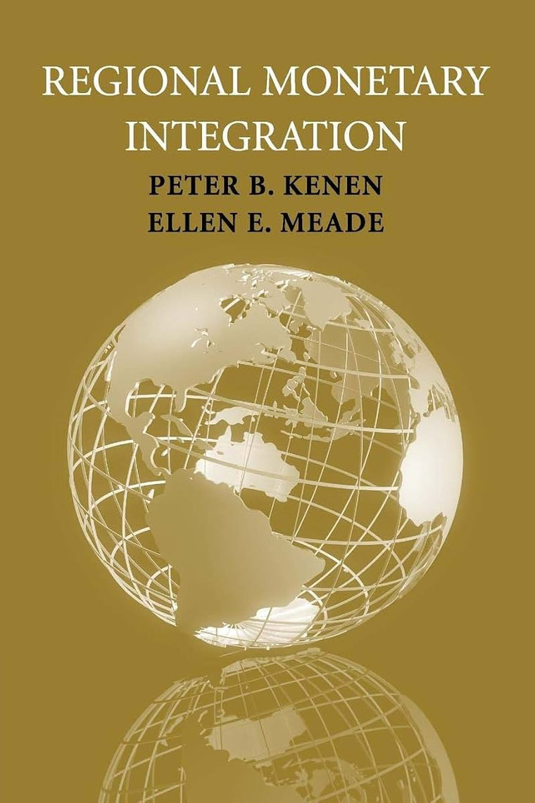 Regional Monetary Integration (Council on Foreign Relations Books)