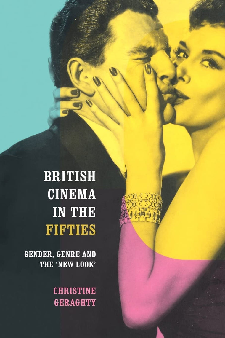 British Cinema in the Fifties: Gender, Genre and the 'New Look' (Communication & Society (Paperback))