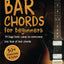 Bar Chords for Beginners: 14-Day Boot Camp to Overcome the Fear of Bar Chords, Play Clear-Sounding Chords and Conquer the Songs You Skipped