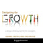Designing for Growth: A Design Thinking Tool Kit for Manager