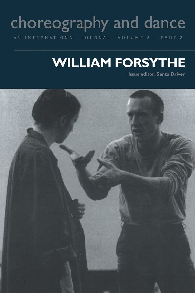 William Forsythe (Choreography and Dance Studies (Paperback))