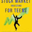 The Modern Guide to Stock Market Investing for Teens: How to Ensure a Life of Financial Freedom Through the Power of Investing.