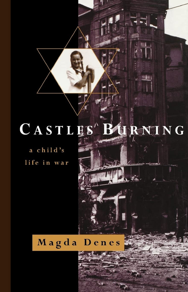 Castles Burning: A Child's Life in War by Denes, Magda