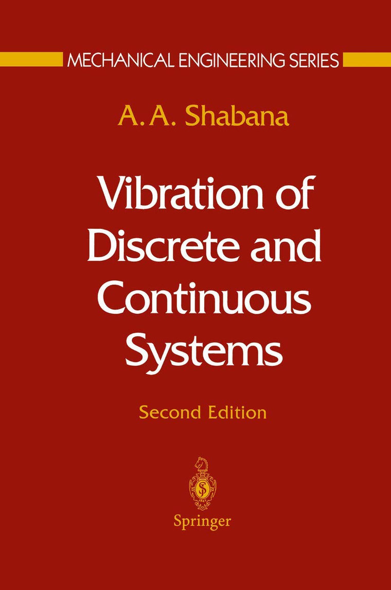 Vibration of Discrete and Continuous Systems (Mechanical Engineering Series)