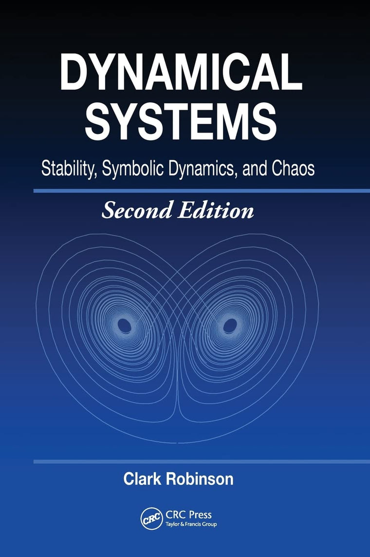 Dynamical Systems: Stability, Symbolic Dynamics, and Chaos (Studies in Advanced Mathematics)