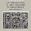 Sanctified Vision: An Introduction to Early Christian Interpretation of the Bible