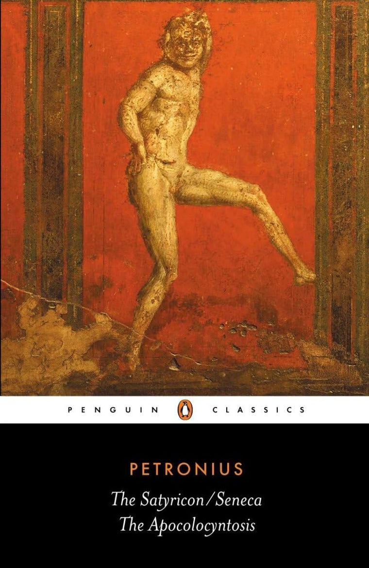 The Satyricon and The Apocolocyntosis of the Divine Claudius (Penguin Classics)