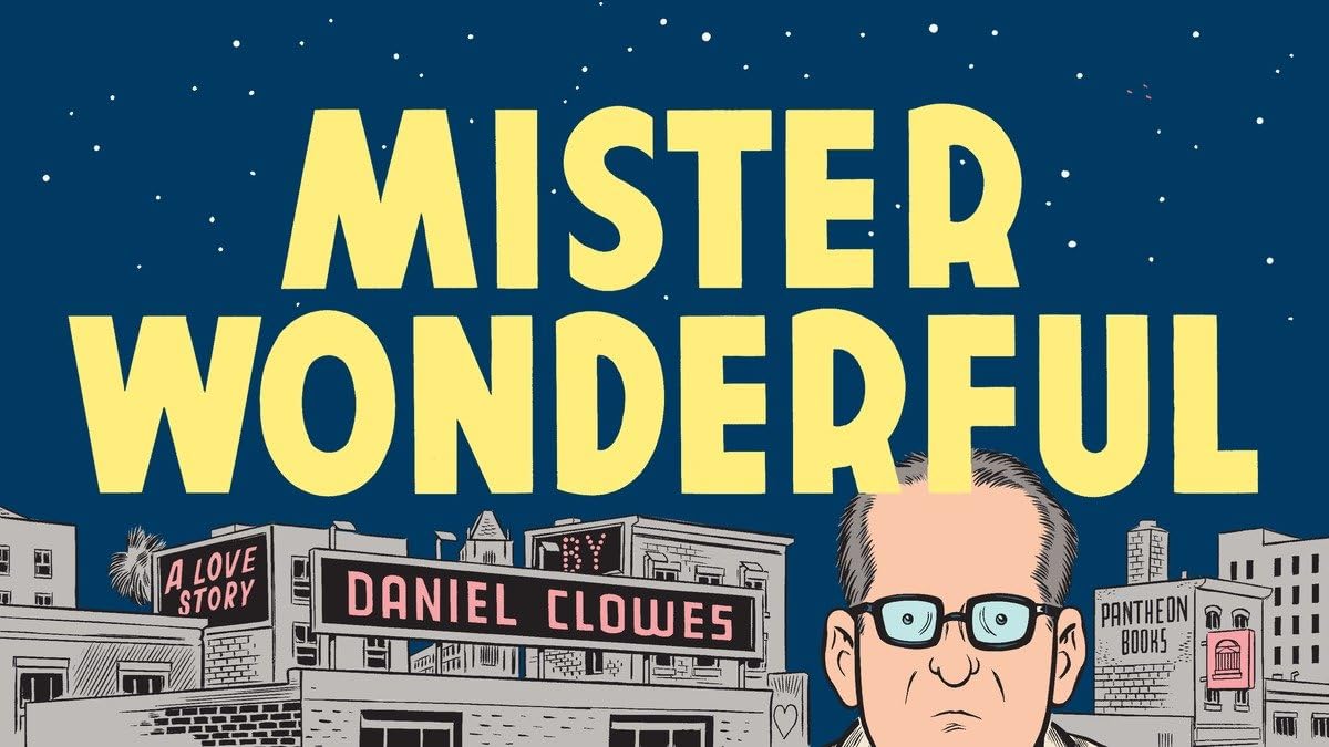 Mister Wonderful: A Love Story by Clowes, Daniel