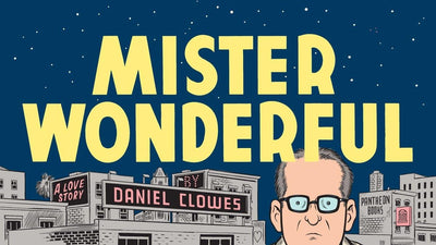 Mister Wonderful: A Love Story by Clowes, Daniel