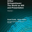 Arthur Schopenhauer: The World as Will and Presentation: Volume I
