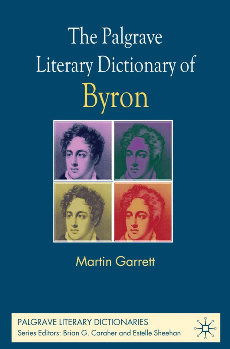The Palgrave Literary Dictionary of Byron (Palgrave Literary Dictionaries)