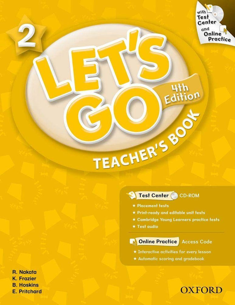 Let's Go 2 Teacher's Book with Test Center CD-ROM: Language Level: Beginning to High Intermediate. Interest Level: Grades K-6. Approx. Reading Level: K-4