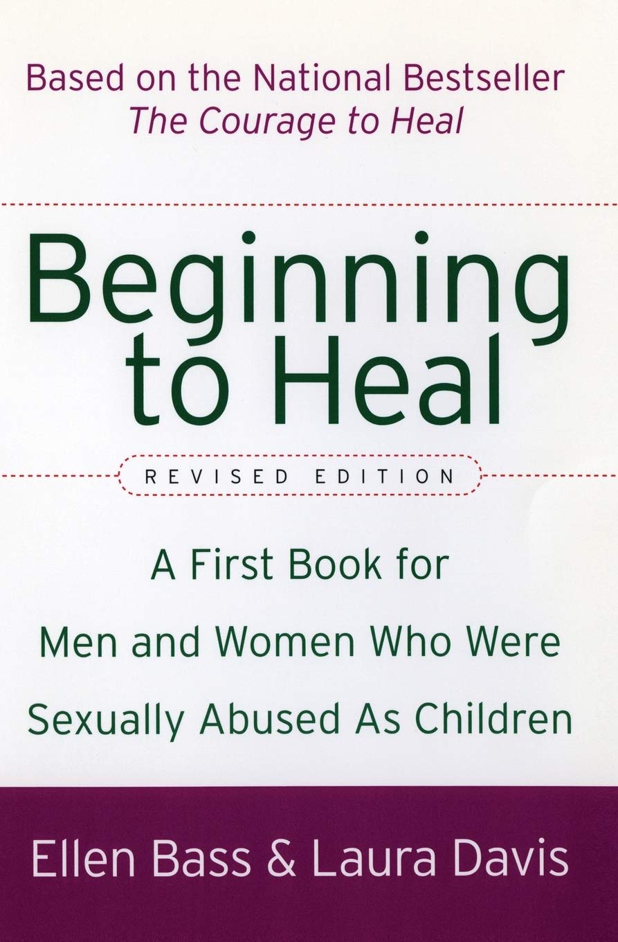 Beginning to Heal (Revised Edition): A First Book for Men an