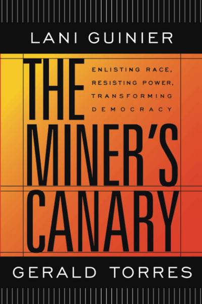 The Miners Canary: Enlisting Race, Resisting Power, Transforming Democracy (The Nathan I. Huggins Lectures)