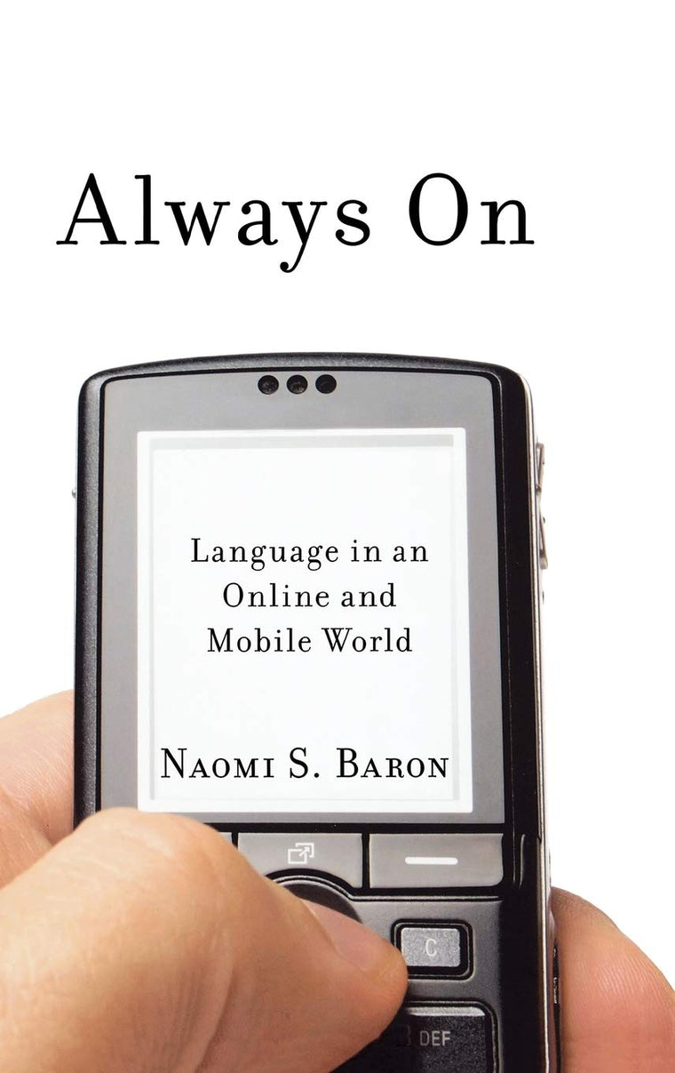 Always On: Language in an Online and Mobile World
