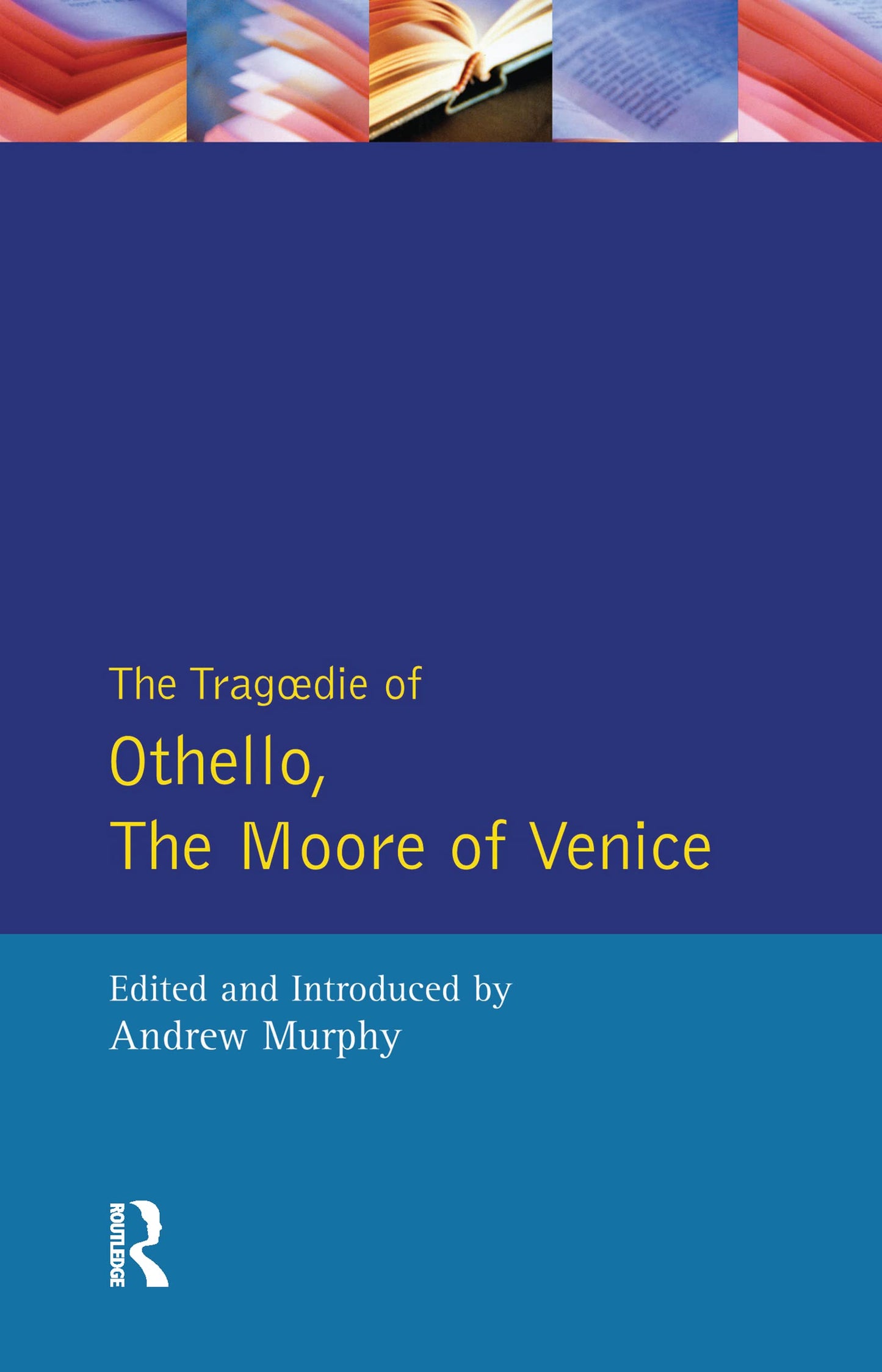 Tragedy of Othello the Moore of Venice, The