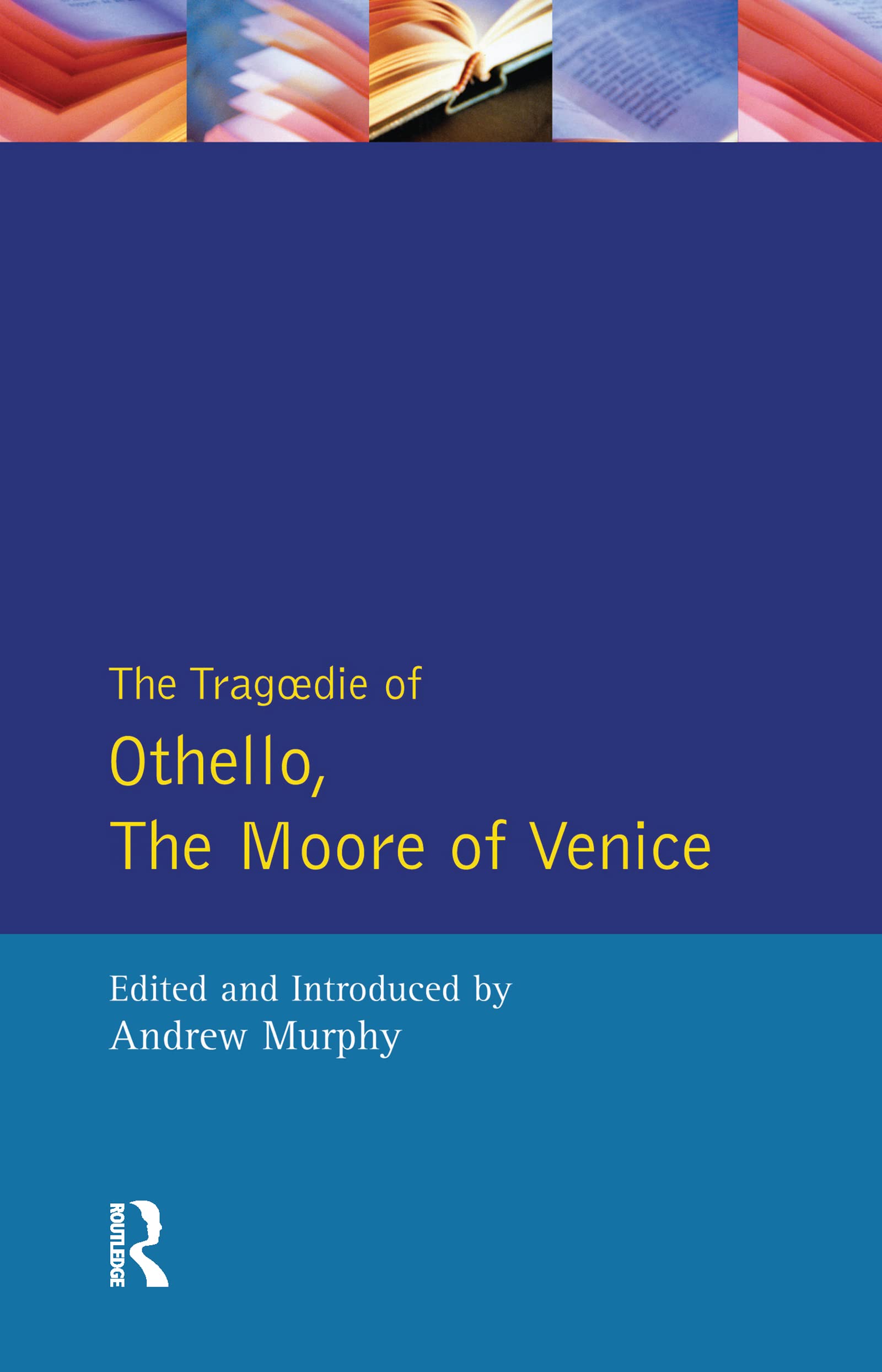 Tragedy of Othello the Moore of Venice, The