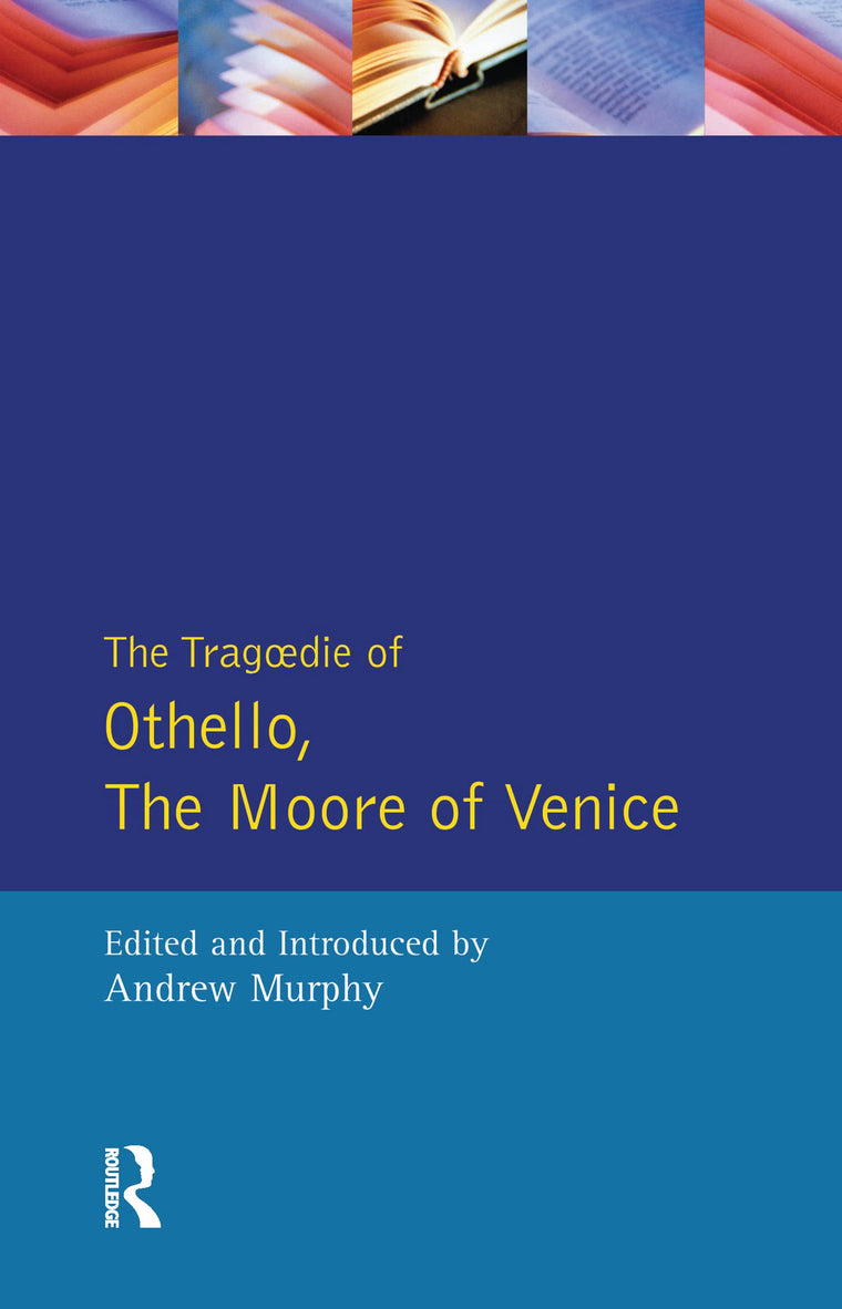Tragedy of Othello the Moore of Venice, The