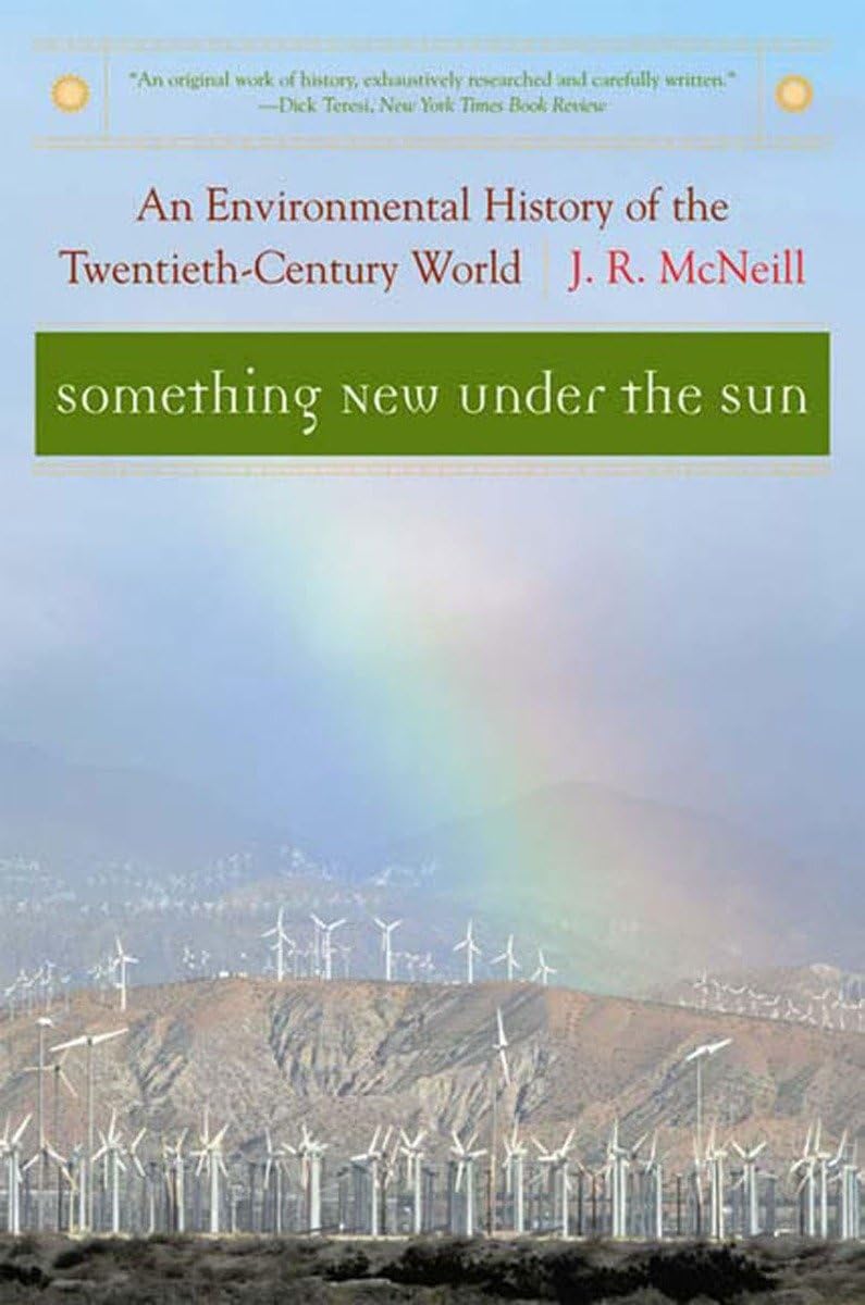 Something New Under the Sun: An Environmental History of the