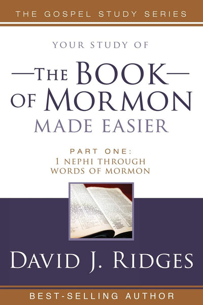 Your Study of the Book of Mormon Made Easier, Part 1: 1 Nephi