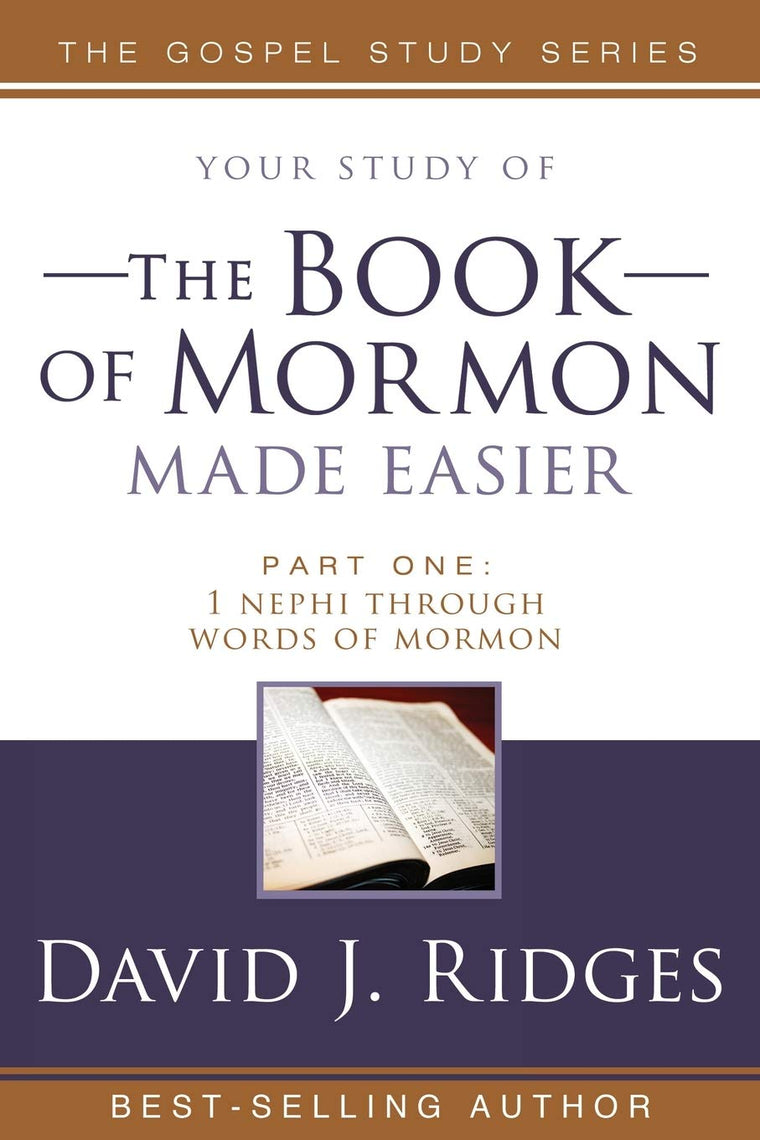 Your Study of the Book of Mormon Made Easier, Part 1: 1 Nephi