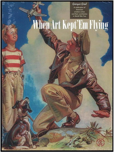 When Art Keep 'Em Flying: A Celebration of American Aviation Artists and their Contribution in World War Two