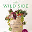 Eating on the Wild Side: The Missing Link to Optimum Health