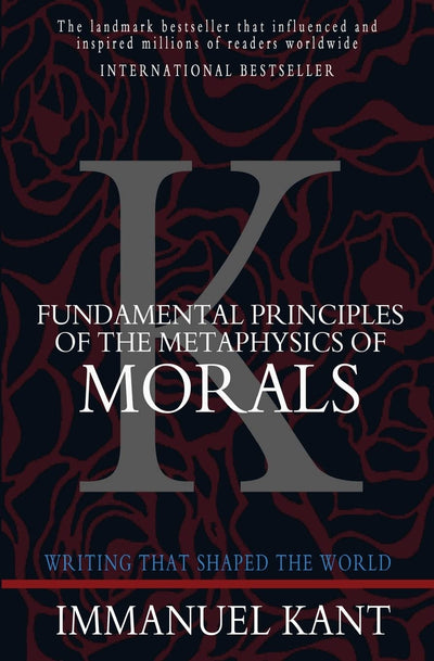 Fundamental Principles of the Metaphysics of Morals