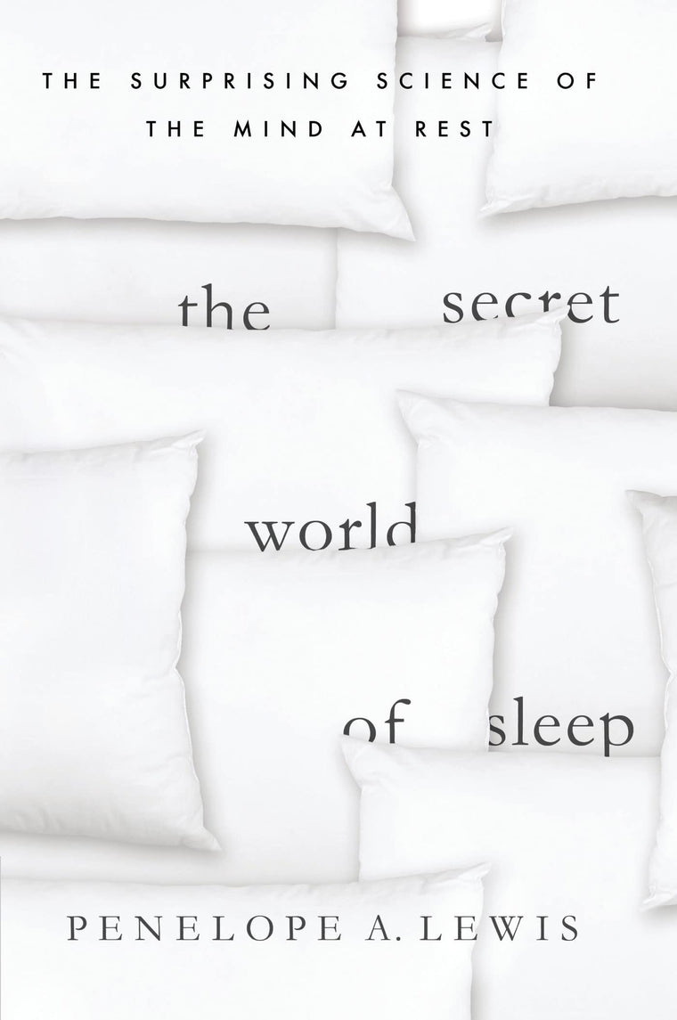 The Secret World of Sleep: The Surprising Science of the Mind at Rest (MacSci)