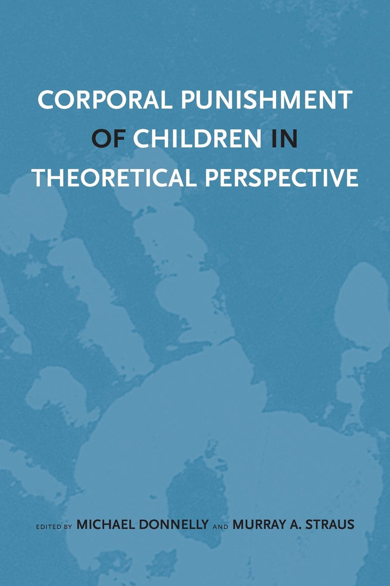 Corporal Punishment of Children in Theoretical Perspective