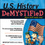 U.S. History DeMYSTiFieD