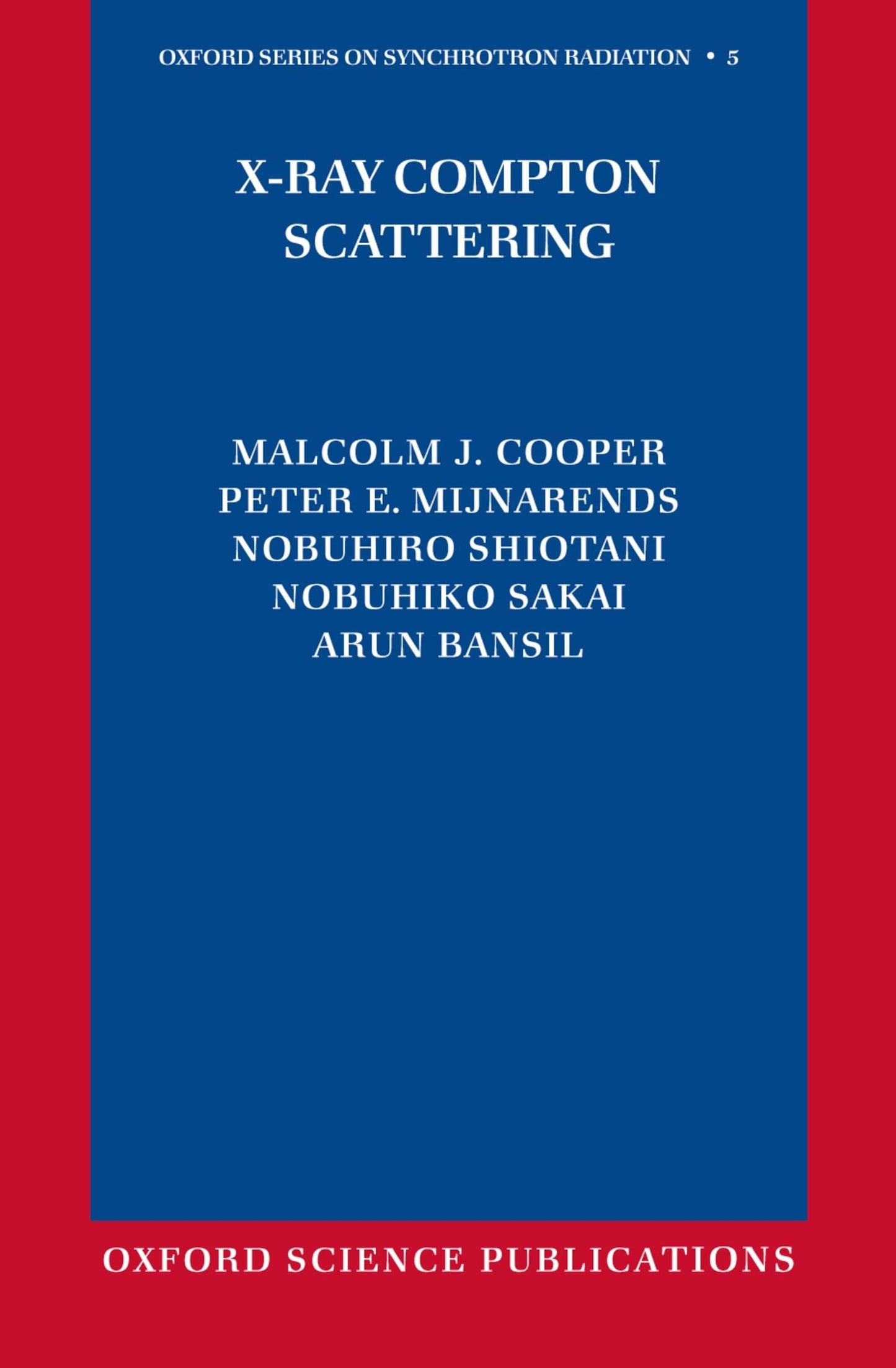 X-Ray Compton Scattering (Oxford Series on Synchrotron Radiation)