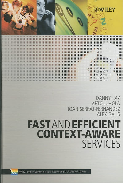 Fast and Efficient Context-Aware Services (Wiley Series on Communications Networking & Distributed Systems)