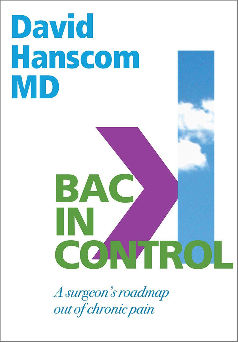 Back in Control: A Surgeon's Roadmap Out of Chronic Pain, 2n