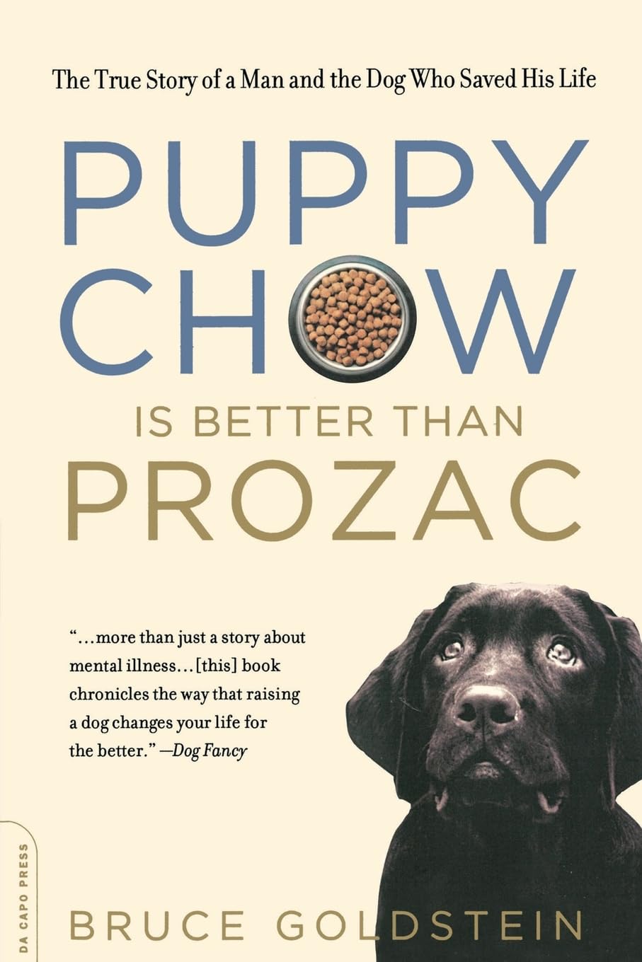 Puppy Chow is Better than Prozac