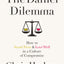 The Daniel Dilemma: How to Stand Firm and Love Well in a Culture of Compromise