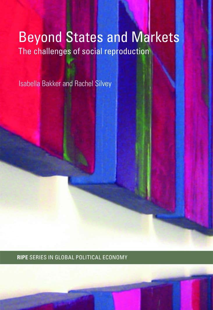 Beyond States and Markets (RIPE Series in Global Political Economy)