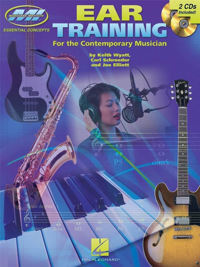 Ear Training Essential Concepts with Online Audio for Musicians  Keith Wyatt Joe Elliott Carl Schroeder Ear Training Method  Pitch Matching Intervals Chords Rhythm and Melody Recognition