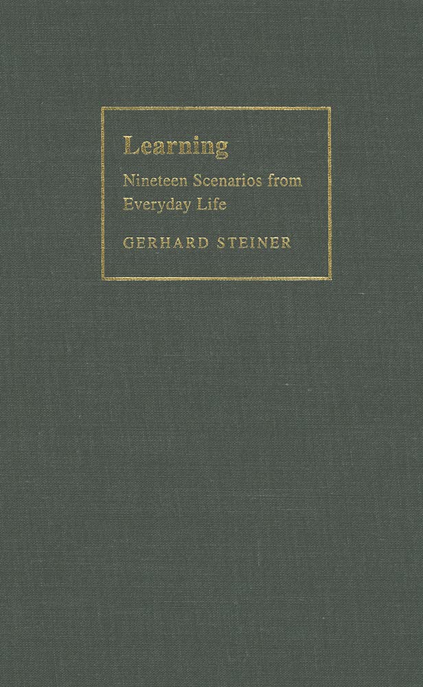 Learning: Nineteen Scenarios from Everyday Life by Steiner,