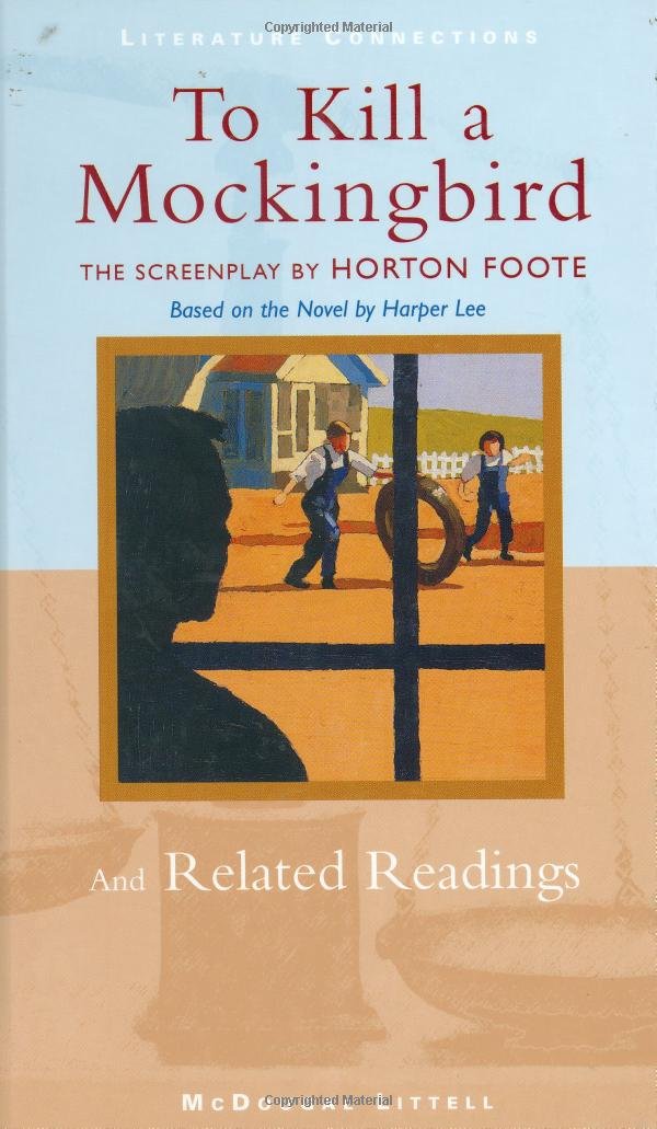 To Kill a Mockingbird: The Screenplay and Related Readings