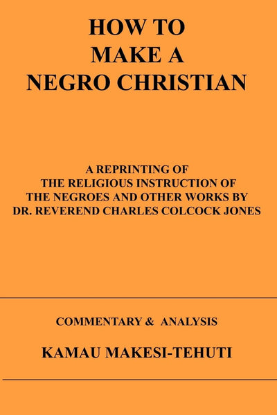 How To Make A Negro Christian